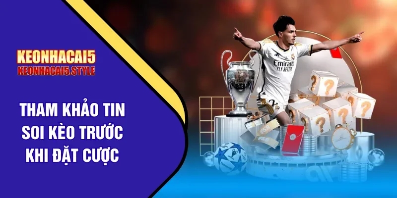 tham khao soi keo truoc khi cuoc tham khao soi keo truoc khi cuoc