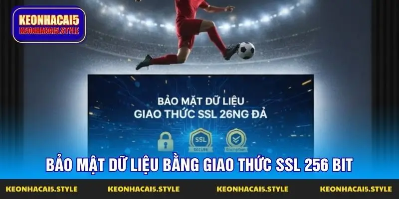 bao mat du lieu bang giao thuc ssl 256 bit