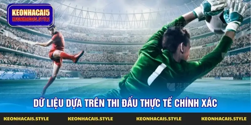 du lieu dua tren thi dau thuc te chinh xac du lieu dua tren thi dau thuc te chinh xac