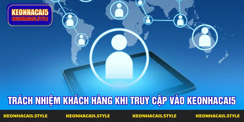 trach nhiem khach hang khi truy cap vao keonhacai5