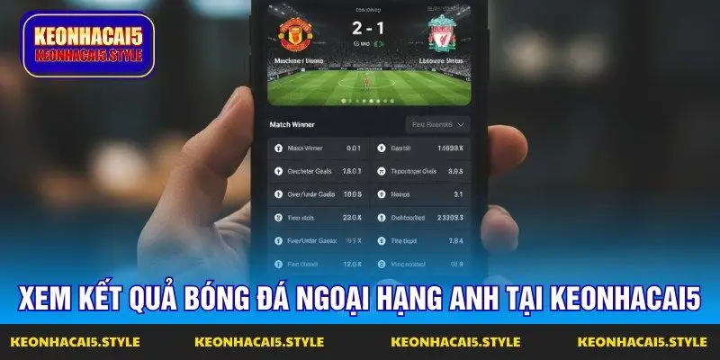 xem ket qua bong da ngoai hang anh tai keonhacai5 xem ket qua bong da ngoai hang anh tai keonhacai5